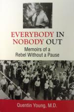 "Everybody In Nobody Out" By Quentin Young